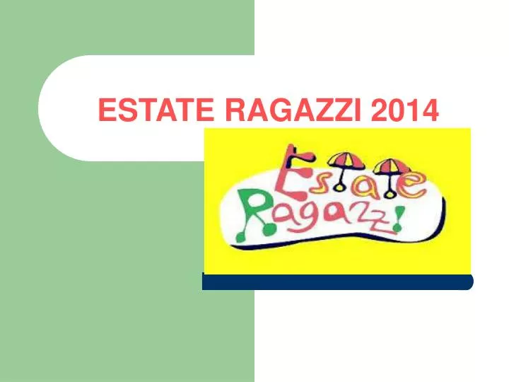 estate ragazzi 2014