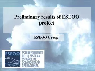 Preliminary results of ESEOO project
