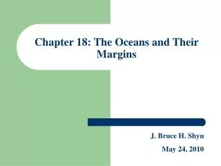 Chapter 18: The Oceans and Their Margins