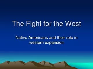 The Fight for the West