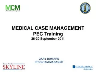 MEDICAL CASE MANAGEMENT PEC Training 26-30 September 2011