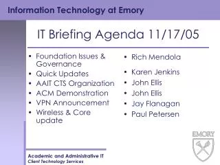IT Briefing Agenda 11/17/05