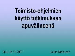 toimisto ohjelmien k ytt tutkimuksen apuv lineen