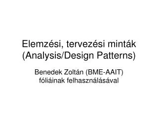 elemz si tervez si mint k analysis design patterns