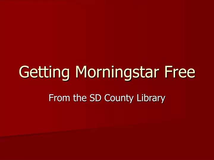 getting morningstar free