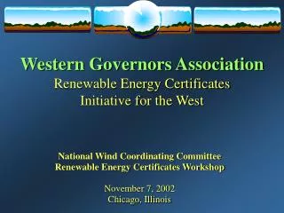 Western Governors Association Renewable Energy Certificates Initiative for the West
