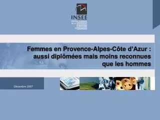 femmes en provence alpes c te d azur aussi dipl m es mais moins reconnues que les hommes