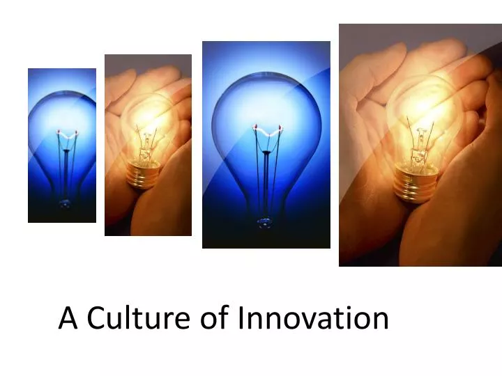 a culture of innovation