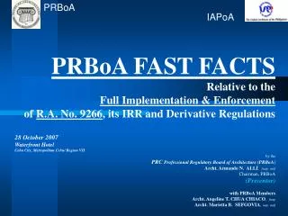 PRBoA FAST FACTS Relative to the Full Implementation &amp; Enforcement