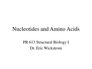 Nucleotides and Amino Acids