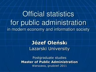 Official statistics for public administration in modern economy and information society