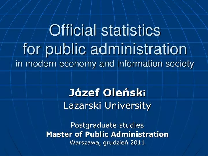 official statistics for public administration in modern economy and information society