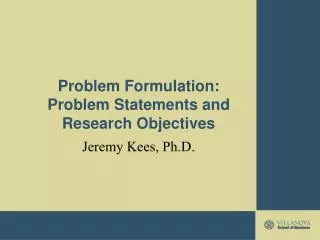 Problem Formulation: Problem Statements and Research Objectives