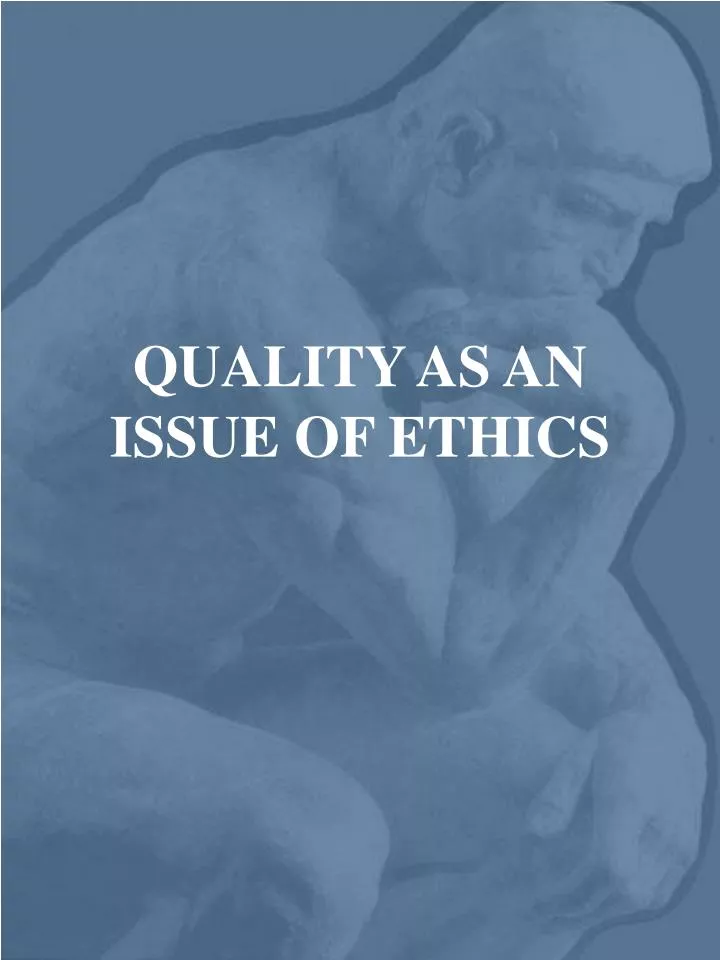 quality as an issue of ethics