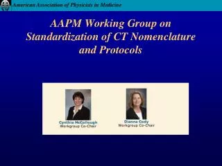 AAPM Working Group on Standardization of CT Nomenclature and Protocols