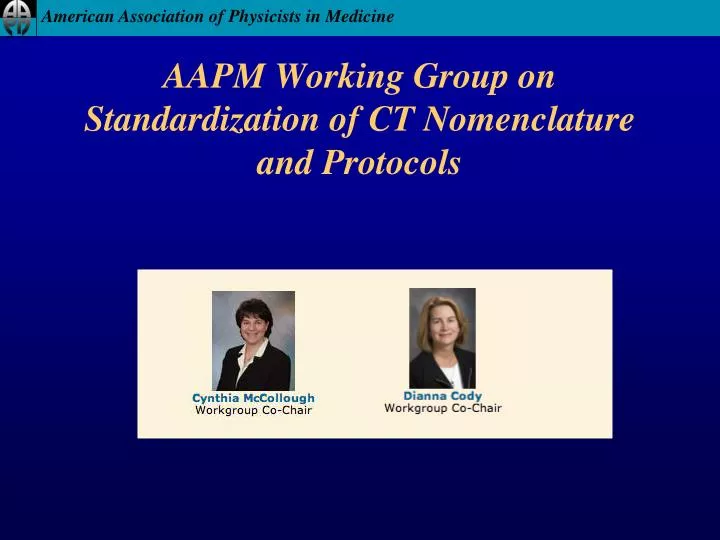 aapm working group on standardization of ct nomenclature and protocols