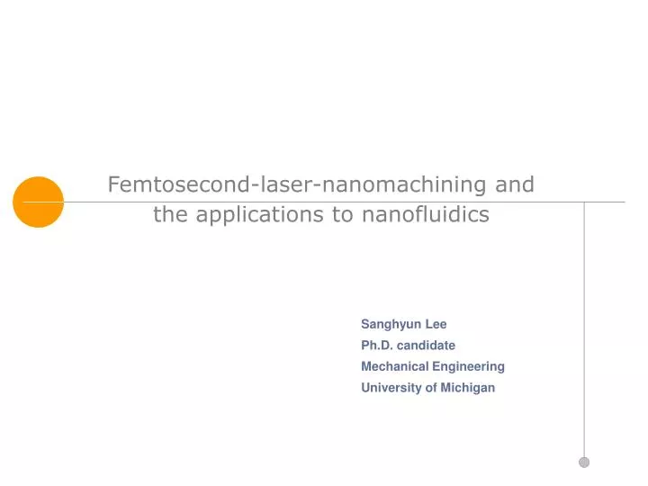 femtosecond laser nanomachining and the applications to nanofluidics