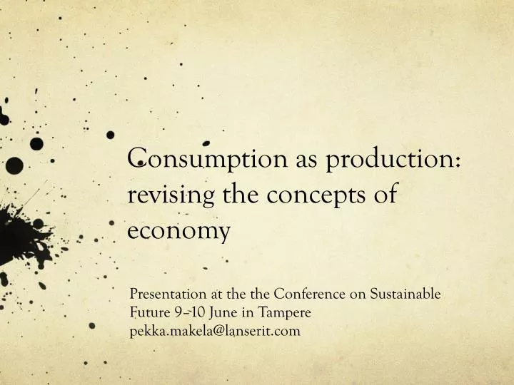 consumption as production revising the concepts of economy