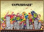 “ expresiones” - slide 1