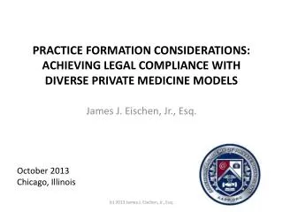 PRACTICE FORMATION CONSIDERATIONS: ACHIEVING LEGAL COMPLIANCE WITH DIVERSE PRIVATE MEDICINE MODELS