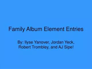 Family Album Element Entries