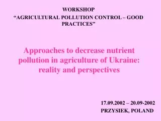 Approaches to decrease nutrient pollution in agriculture of Ukraine: reality and perspectives
