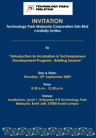 INVITATION Technology Park Malaysia Corporation Sdn Bhd cordially invites