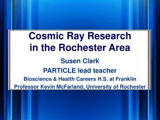 Cosmic Ray Research in the Rochester Area