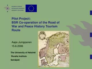 Pilot Project: BSR Co-operation of the Road of War and Peace History Tourism Route