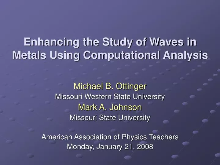 enhancing the study of waves in metals using computational analysis