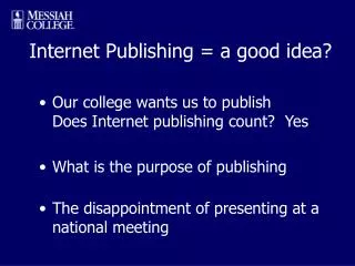 Internet Publishing = a good idea?
