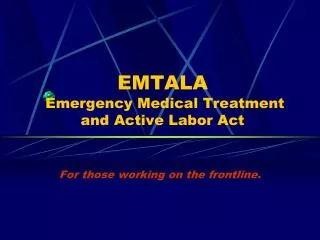 EMTALA Emergency Medical Treatment and Active Labor Act