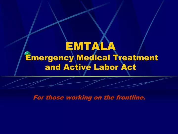 emtala emergency medical treatment and active labor act