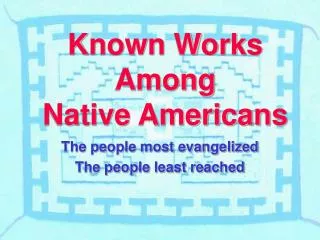 Known Works Among Native Americans