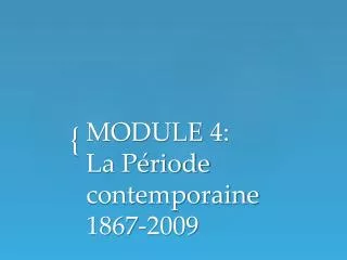 module 4 la p riode contemporaine 1867 2009