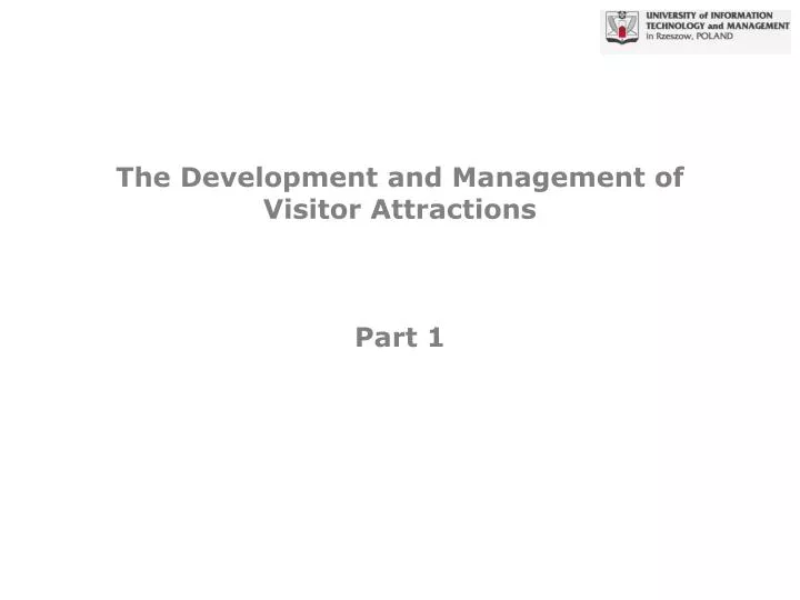 the development and management of visitor attractions part 1