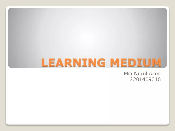 learning medium