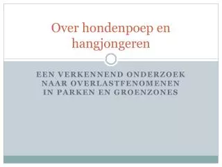 over hondenpoep en hangjongeren