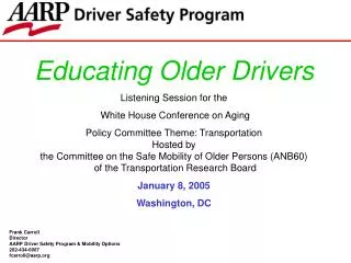 Educating Older Drivers Listening Session for the White House Conference on Aging