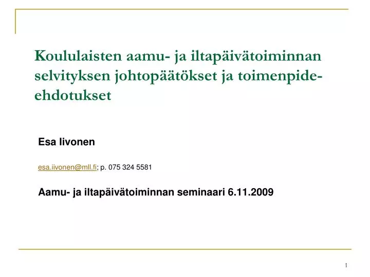 koululaisten aamu ja iltap iv toiminnan selvityksen johtop t kset ja toimenpide ehdotukset