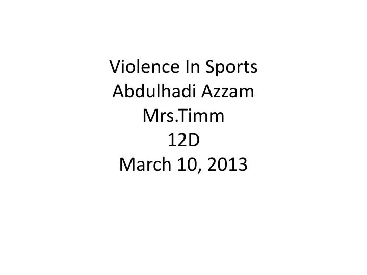 violence in sports abdulhadi azzam mrs timm 12d march 10 2013