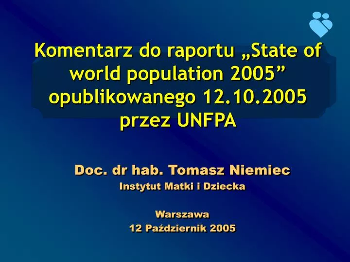 komentarz do raportu state of world population 2005 opublikowanego 12 10 2005 przez unfpa