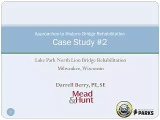 Approaches to Historic Bridge Rehabilitation Case Study #2