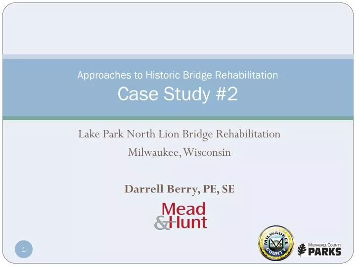approaches to historic bridge rehabilitation case study 2