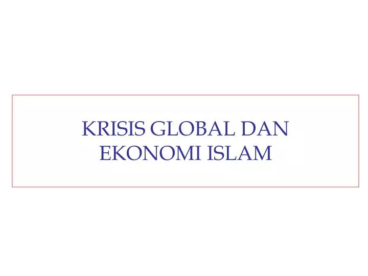 krisis global dan ekonomi islam