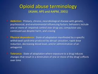 Opioid abuse terminology (ASAM, APS and AAPM, 2001)