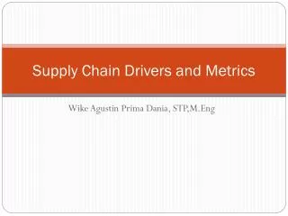 Supply Chain Drivers and Metrics