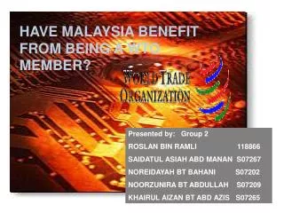 HAVE MALAYSIA BENEFIT FROM BEING A WTO MEMBER?