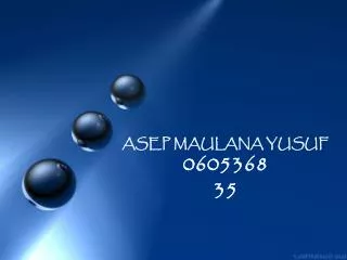 asep maulana yusuf 0605368 35