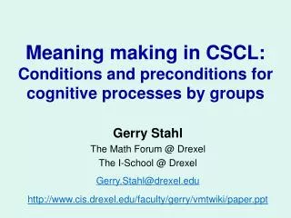 Meaning making in CSCL: Conditions and preconditions for cognitive processes by groups